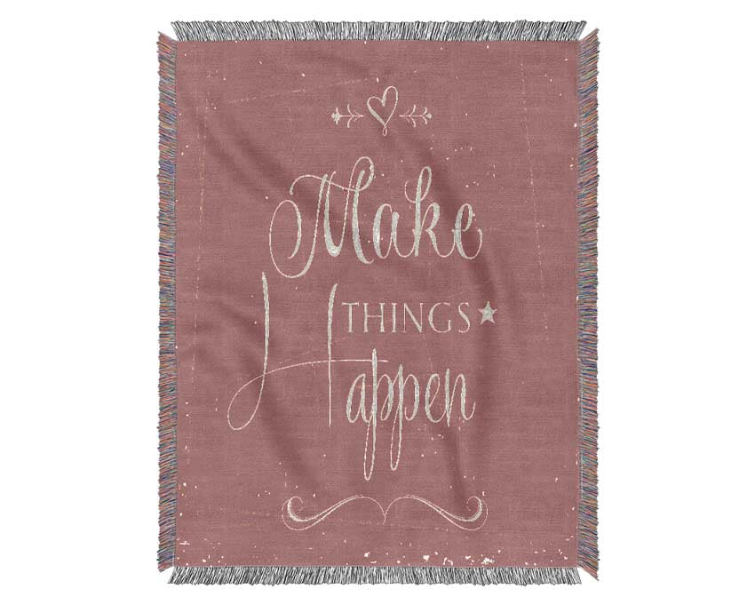 Make Things Happen 2 Woven Blanket