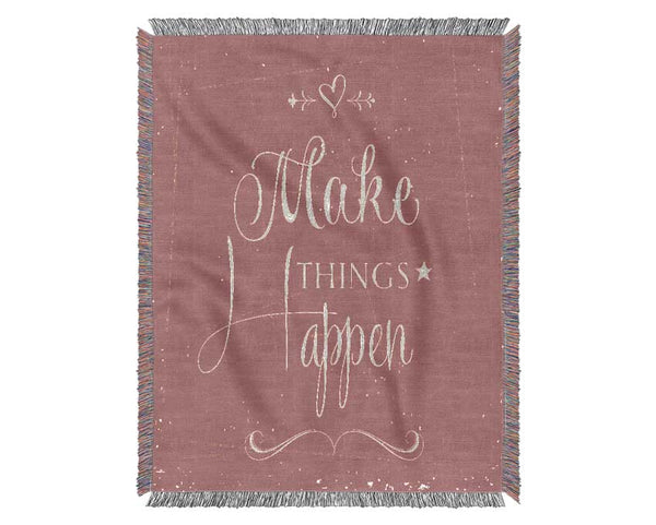 Make Things Happen 2 Woven Blanket