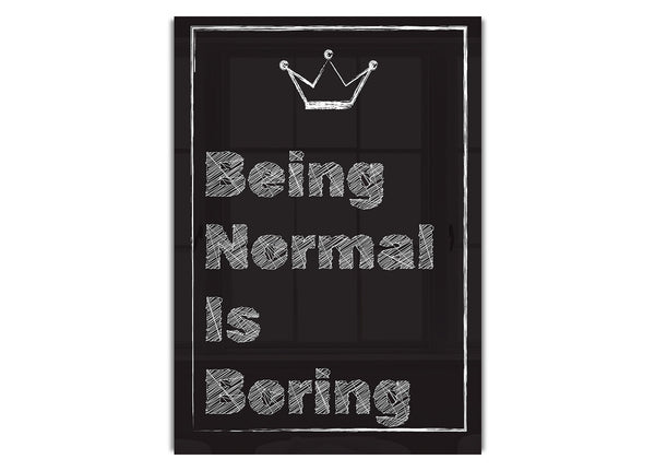 Being Normal Is Boring