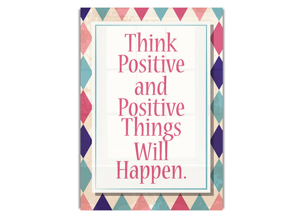 Think Positive