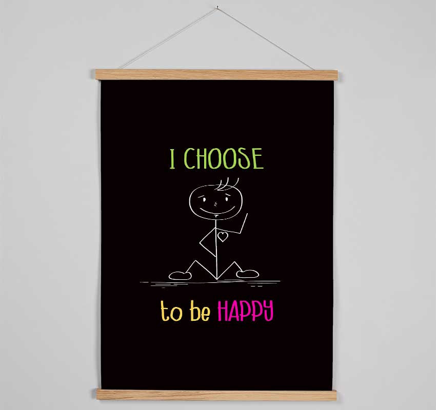 I Choose To Be Happy Hanging Poster - Wallart-Direct UK