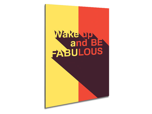 Wake Up And Be Fabulous