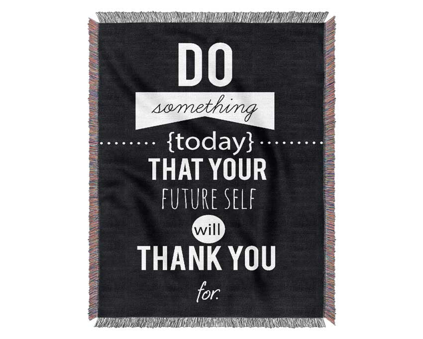 Do Something Today 1 Woven Blanket