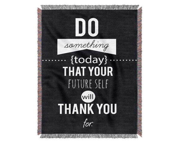 Do Something Today 1 Woven Blanket