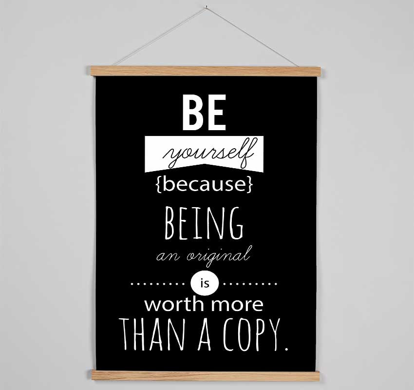 Be Yourself Because Hanging Poster - Wallart-Direct UK