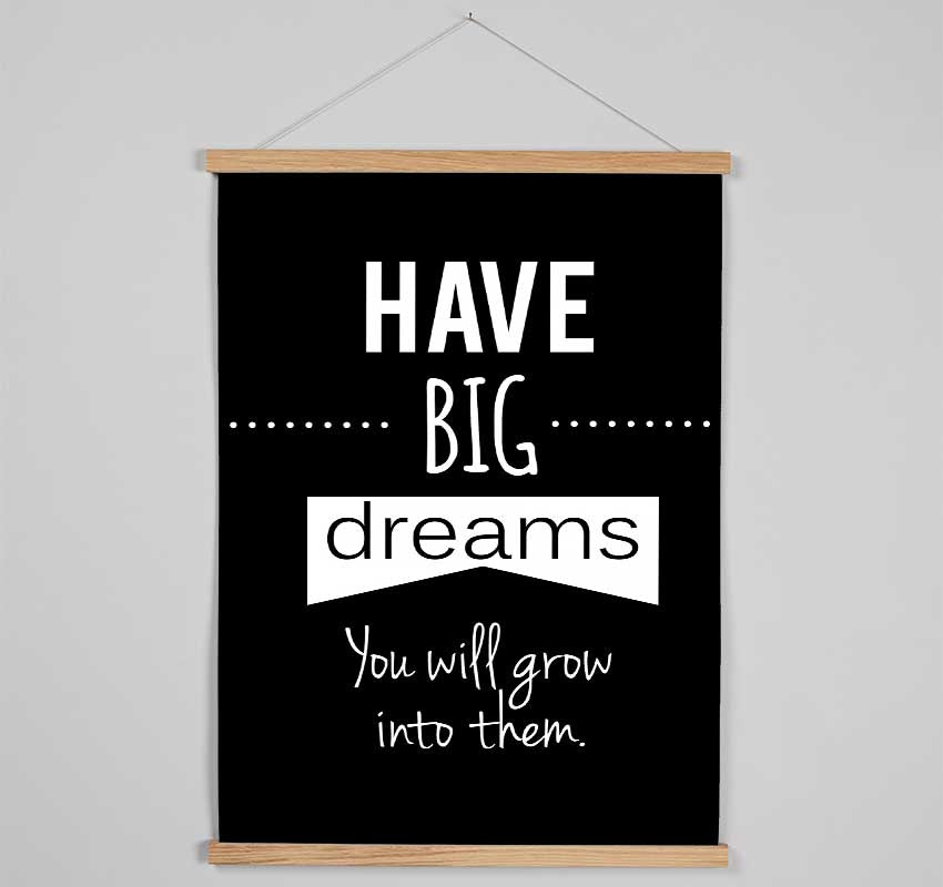 Have Big Dreams Hanging Poster - Wallart-Direct UK