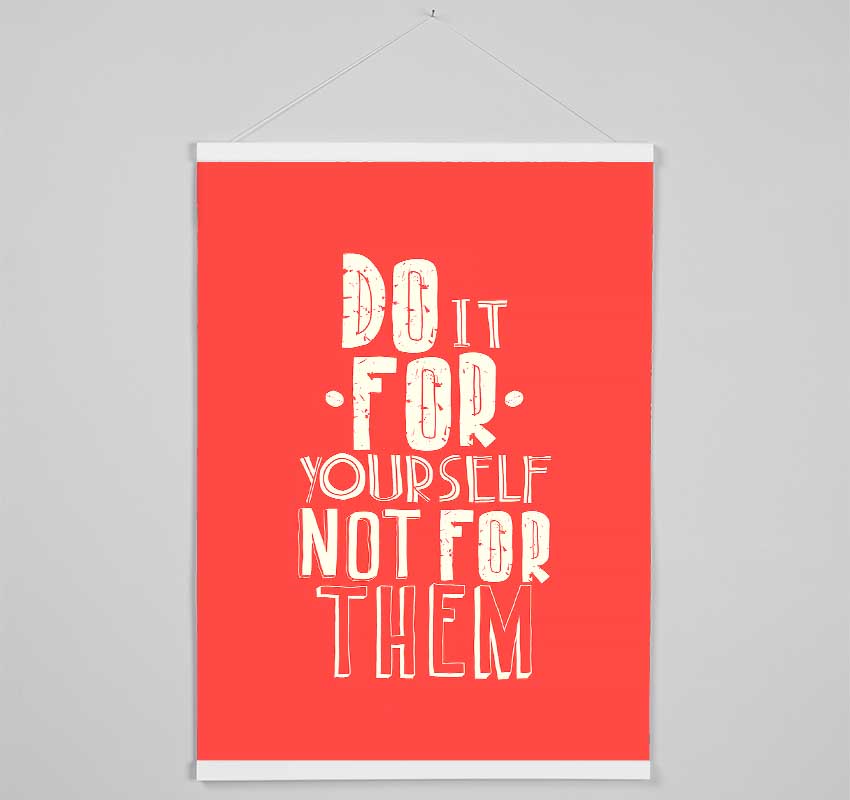 Do It For Yourself Hanging Poster - Wallart-Direct UK