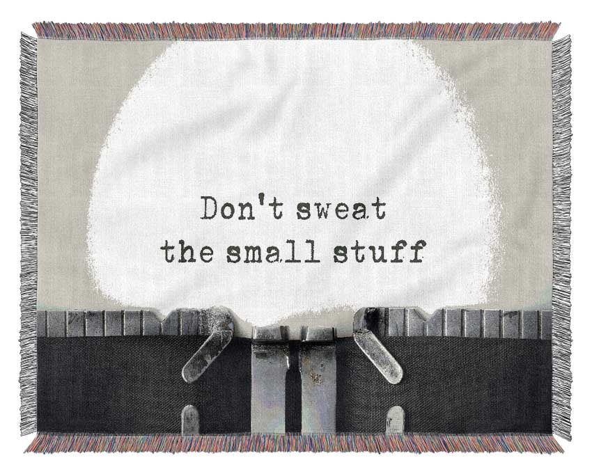 Don't Sweat The Small Stuff Woven Blanket