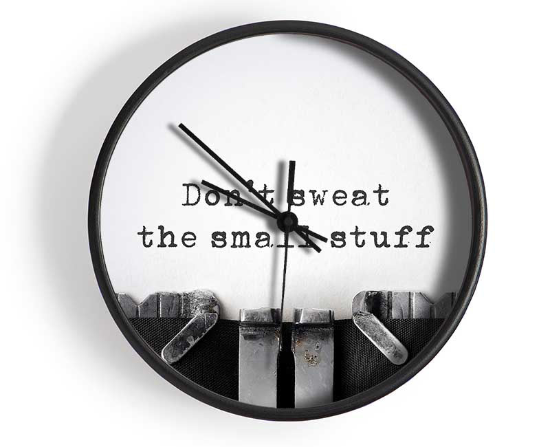 Don't Sweat The Small Stuff Clock - Wallart-Direct UK