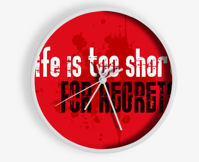 Life Is To Short For Regrets Clock - Wallart-Direct UK