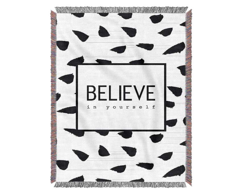 Believe In Yourself 3 Woven Blanket