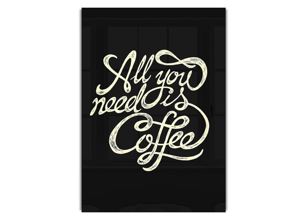 All You Need Is Coffee