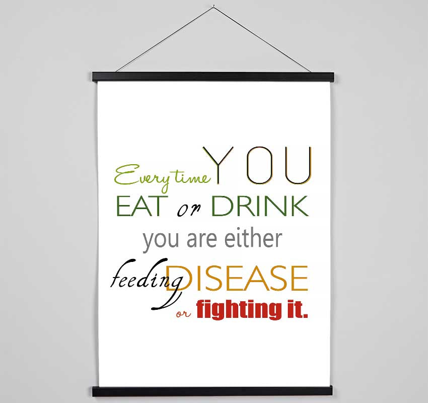 Every Time You Eat Or Drink Hanging Poster - Wallart-Direct UK