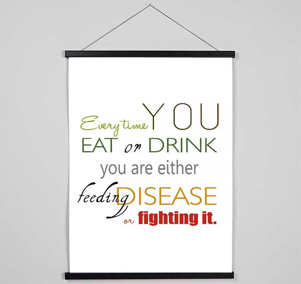 Every Time You Eat Or Drink Hanging Poster - Wallart-Direct UK