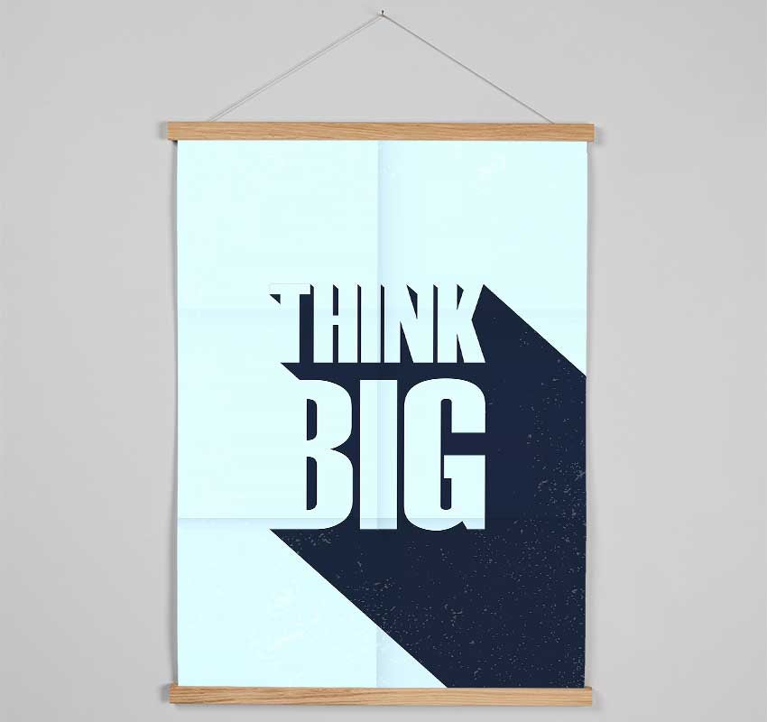 Think Big 2 Hanging Poster - Wallart-Direct UK