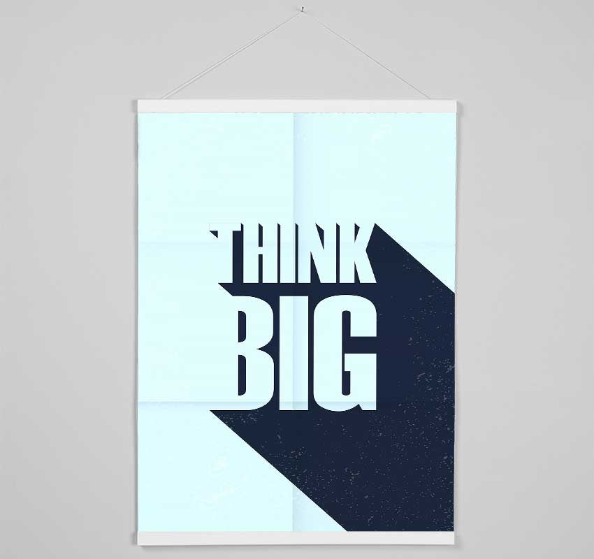 Think Big 2 Hanging Poster - Wallart-Direct UK