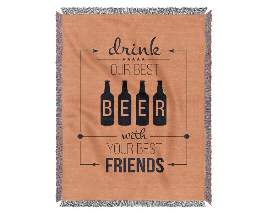 Drink Our Best Beer Woven Blanket