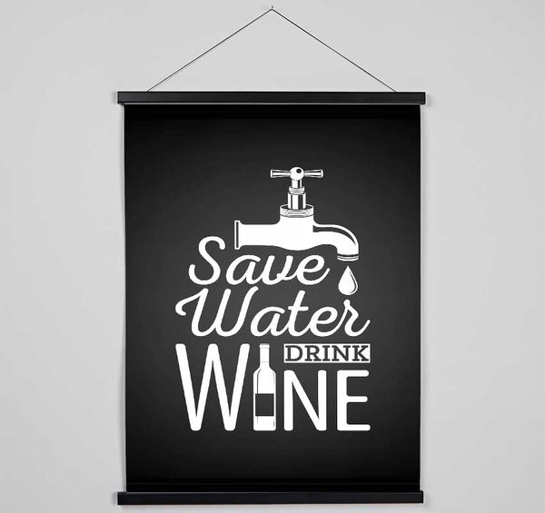 Save Water Drink Wine Hanging Poster - Wallart-Direct UK