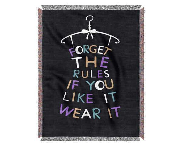 Forget The Rules Wear It Woven Blanket