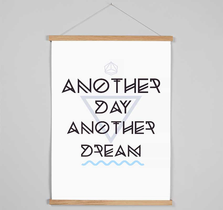 Another Day Another Dream Hanging Poster - Wallart-Direct UK