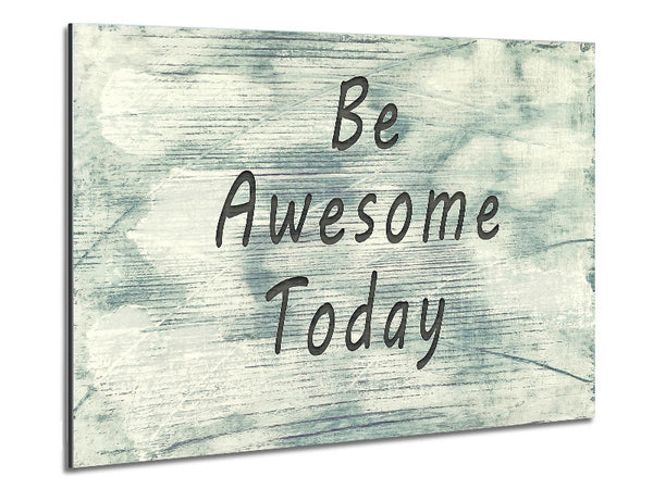 Be Awesome Today