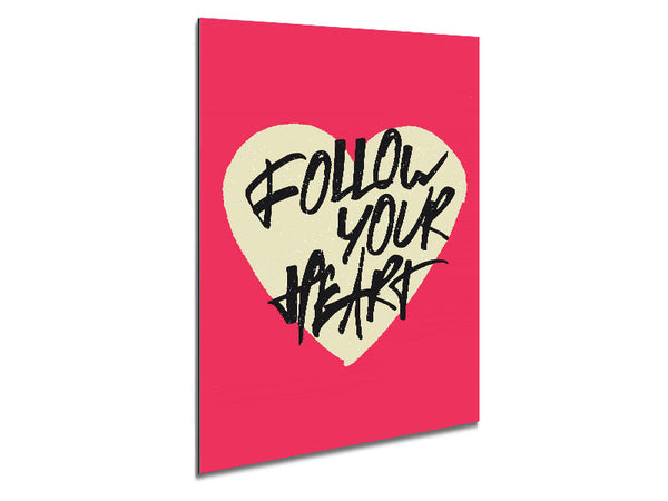 Follow Your heart 1