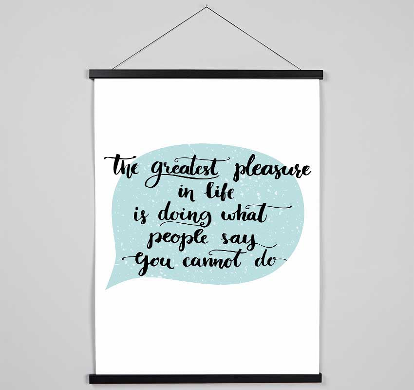 The Greatest Pleasure In Life 3 Hanging Poster - Wallart-Direct UK