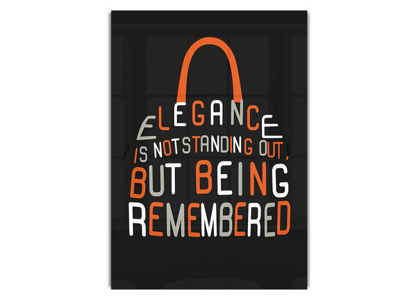 Elegance Is Not Standing Out But