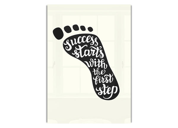 Success Starts With The First Step