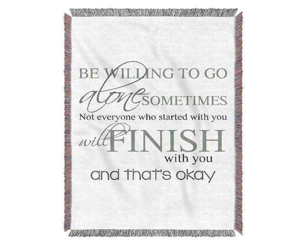 Be Willing To Go Alone Woven Blanket