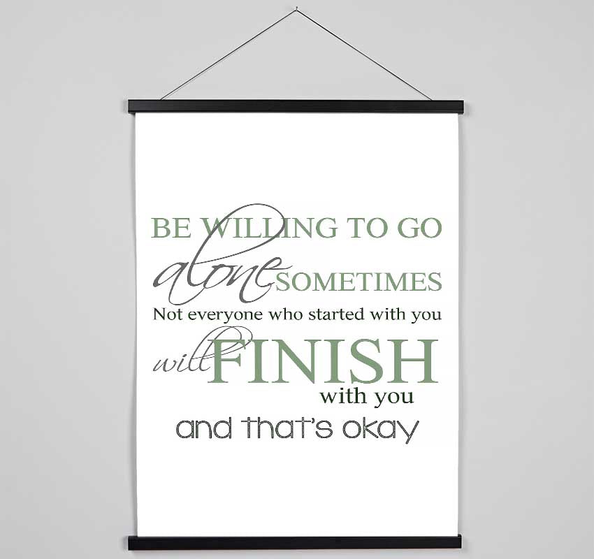 Be Willing To Go Alone Hanging Poster - Wallart-Direct UK