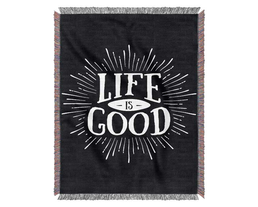 Life Is Good Woven Blanket