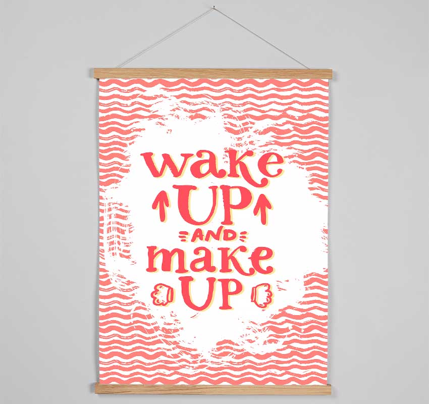 Wake Up And Make Up Hanging Poster - Wallart-Direct UK