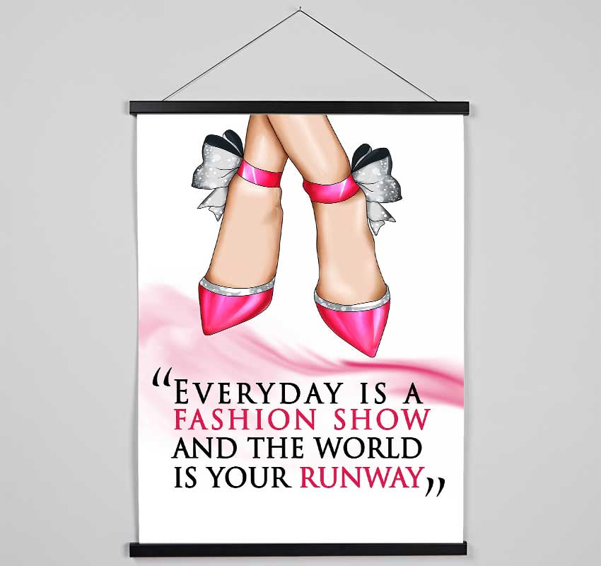 Everyday Is A Fashion Show Hanging Poster - Wallart-Direct UK