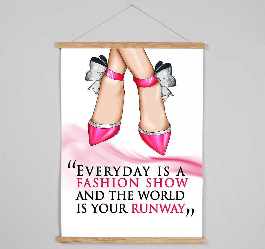 Everyday Is A Fashion Show Hanging Poster - Wallart-Direct UK