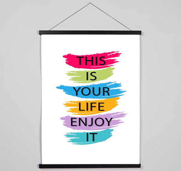 This Is Your Life Enjoy It Hanging Poster - Wallart-Direct UK