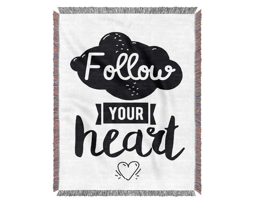 Follow Your Heart 3 Woven Blanket