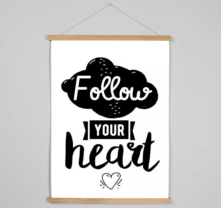 Follow Your Heart 3 Hanging Poster - Wallart-Direct UK