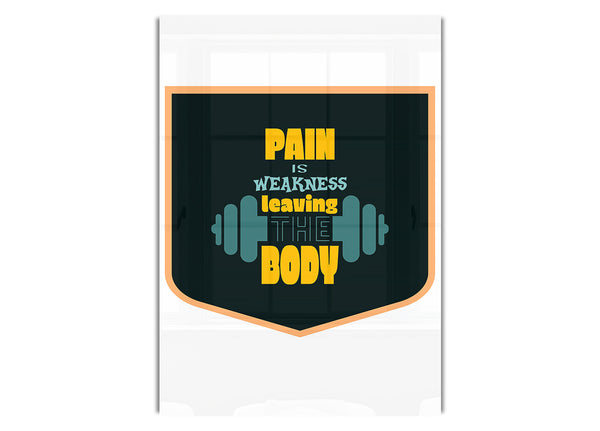 Pain Is Weakness Leaving The Body