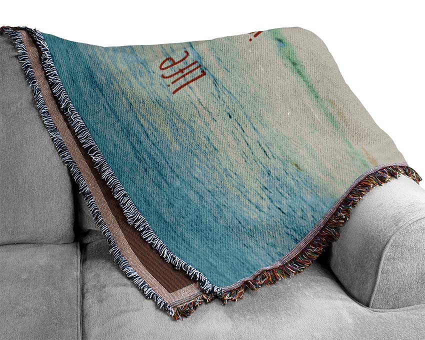 Life Is Too Short To Wait Woven Blanket