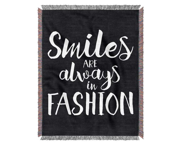 Smiles Are Always In Fashion 3 Woven Blanket