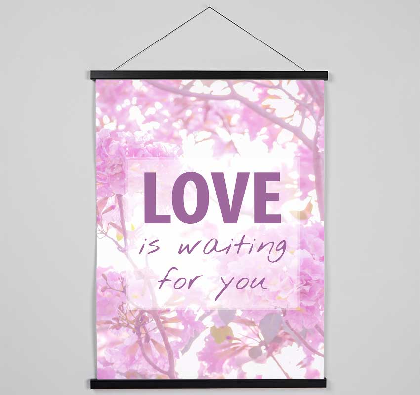 Love Is Waiting For You Hanging Poster - Wallart-Direct UK