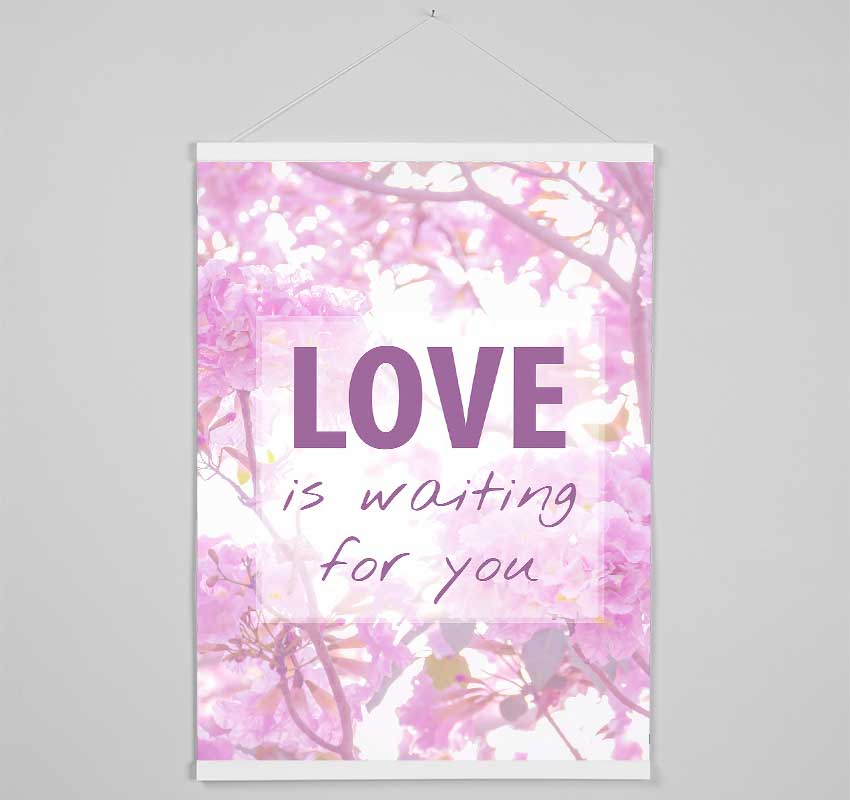 Love Is Waiting For You Hanging Poster - Wallart-Direct UK