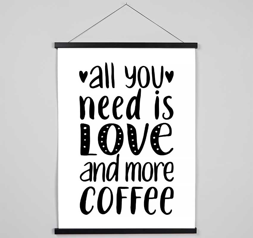 All You need Is Love Coffee 2 Hanging Poster - Wallart-Direct UK