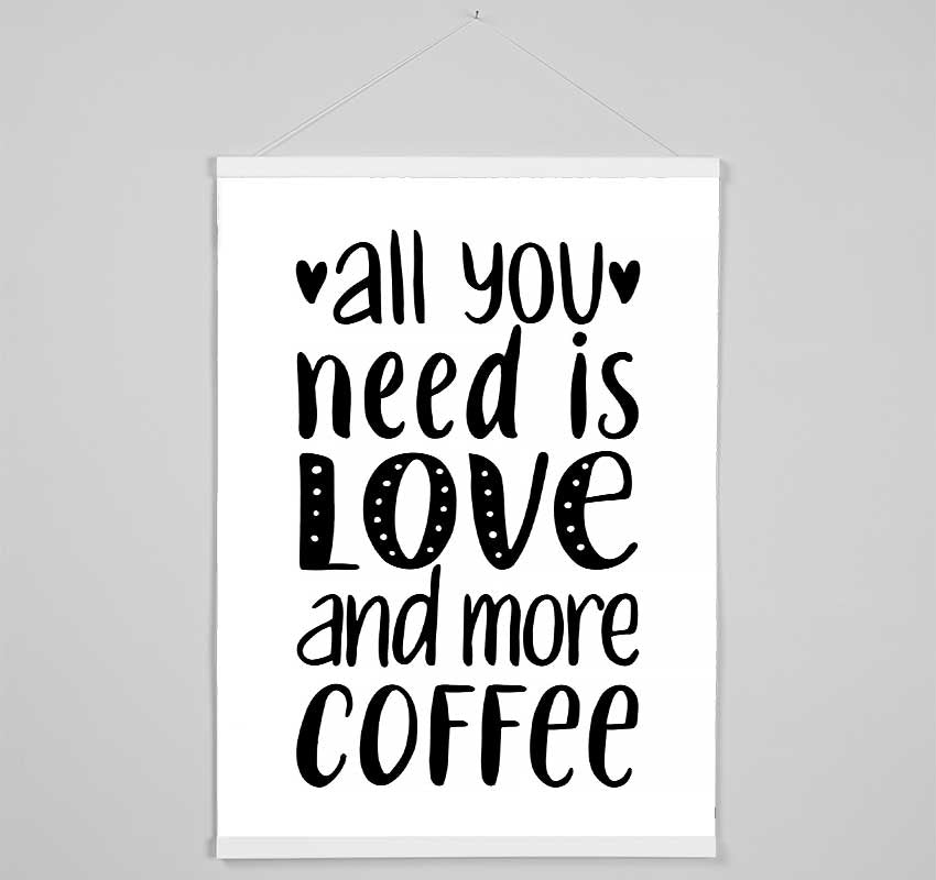 All You need Is Love Coffee 2 Hanging Poster - Wallart-Direct UK