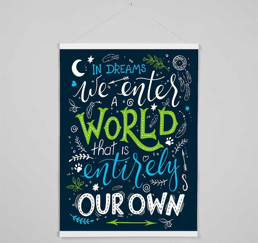 In Dreams We Enter A World Hanging Poster - Wallart-Direct UK