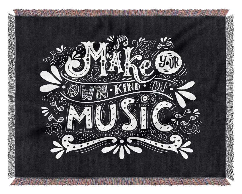 Make Your Own Kind Of Music Woven Blanket