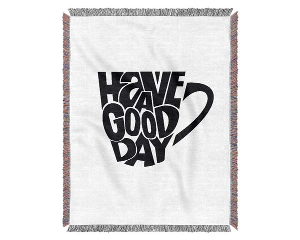 Have A Good Day 2 Woven Blanket