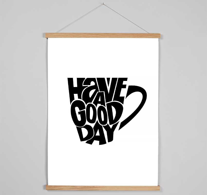 Have A Good Day 2 Hanging Poster - Wallart-Direct UK