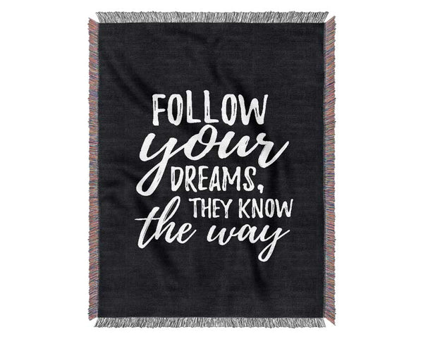 Follow Your Dreams 2 Woven Blanket